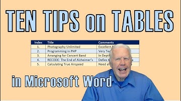 Ten Tips on TABLES in WORD – A Master Class in 20 minutes!