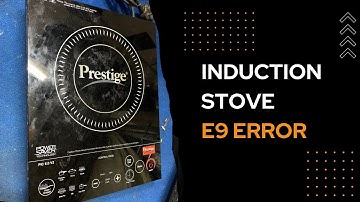 Prestige Induction Stove E9 Error - Kannada