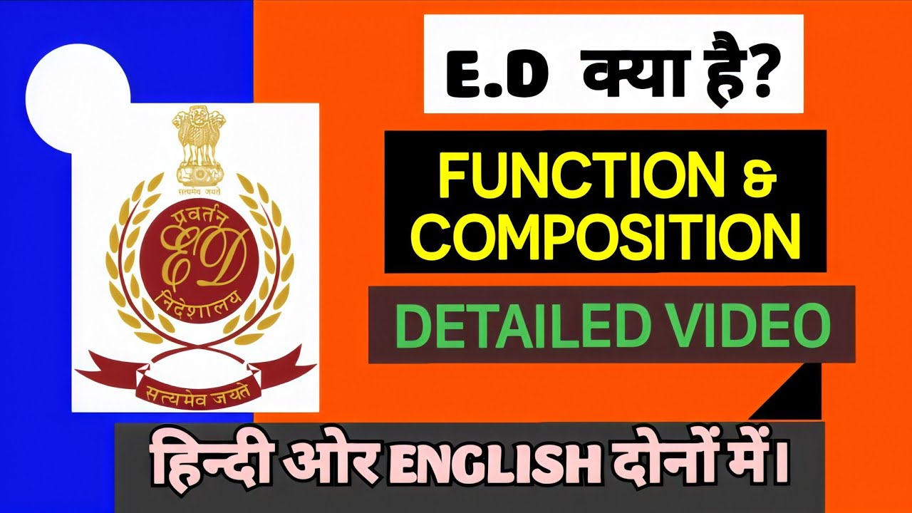 What is ENFORCEMENT DIRECTORATE? ED kya hai? Function & Composition ...