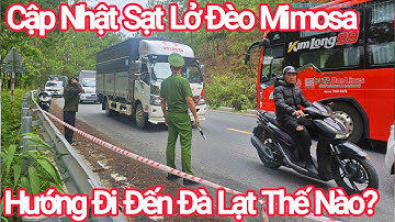 Sạt Lở Đèo Mimosa, Prenn, Cập Nhật Hướng Đến Đà Lạt An Toàn