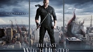 فيلم الاكشن The Last Witch Hunter مترجم