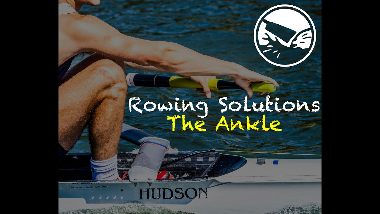Rowing Solutions The Ankle YouTube