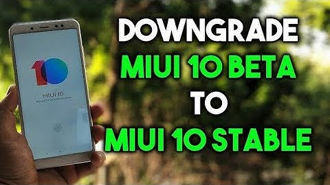 Downgrade Miui 10 beta to Miui 9/10 Stable 🔥🔥