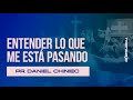 Entender lo que me esta pasando | Pr. Daniel Chiniec |Domingo 23/07/23 17h.