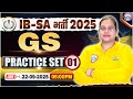 IB SA GS Classes 2025 | IB Security Assistant GS Practice Set 01 | IB SA Classes 2025