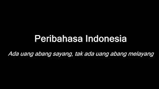 Peribahasa Indonesia : Ada uang abang sayang, tak ada uang abang melayang