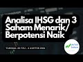 Analisa IHSG dan 3 Saham Menarik / Berpotensi Naik Tanggal 29 Juli - 2 Agustus 2024 @AnTekSaham