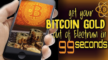 Get Bitcoin Gold out of Electrum in 99 Seconds