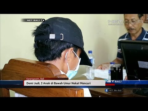 NET. BALI - DEMI JUDI DUA ANAK DI BAWAH UMUR NEKAT MENCURI