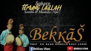 SAKECO SUMBAWA || Temung Laillah || Kumpulan Lawas (ALM. H.Maswarang) || BEKKAS UTAN