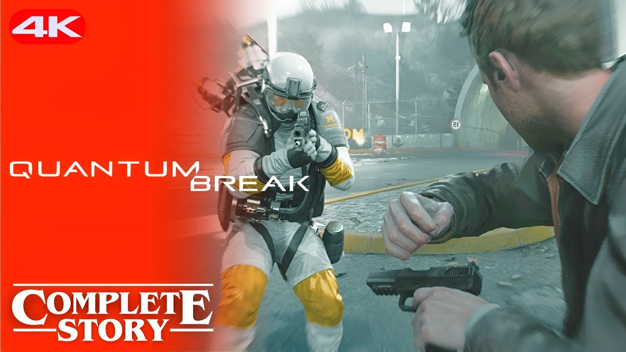 QUANTUM BREAK - Full Gameplay Walkthrough (4K) No Commentary - All Cutscenes