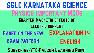SSLC KARNATAKA SCIENCE | MCQs | Magnetic effects of Electric current |  Exp in English  by Sajid Ali
