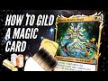 How to gild an mtg card  