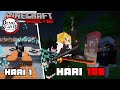 100 Hari Minecraft Tapi Demon Slayer Hardcore