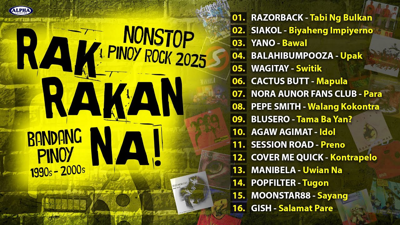 RAKRAKAN NA! - BANDANG PINOY 1990s 2000s - NONSTOP PINOY ROCK 2025 