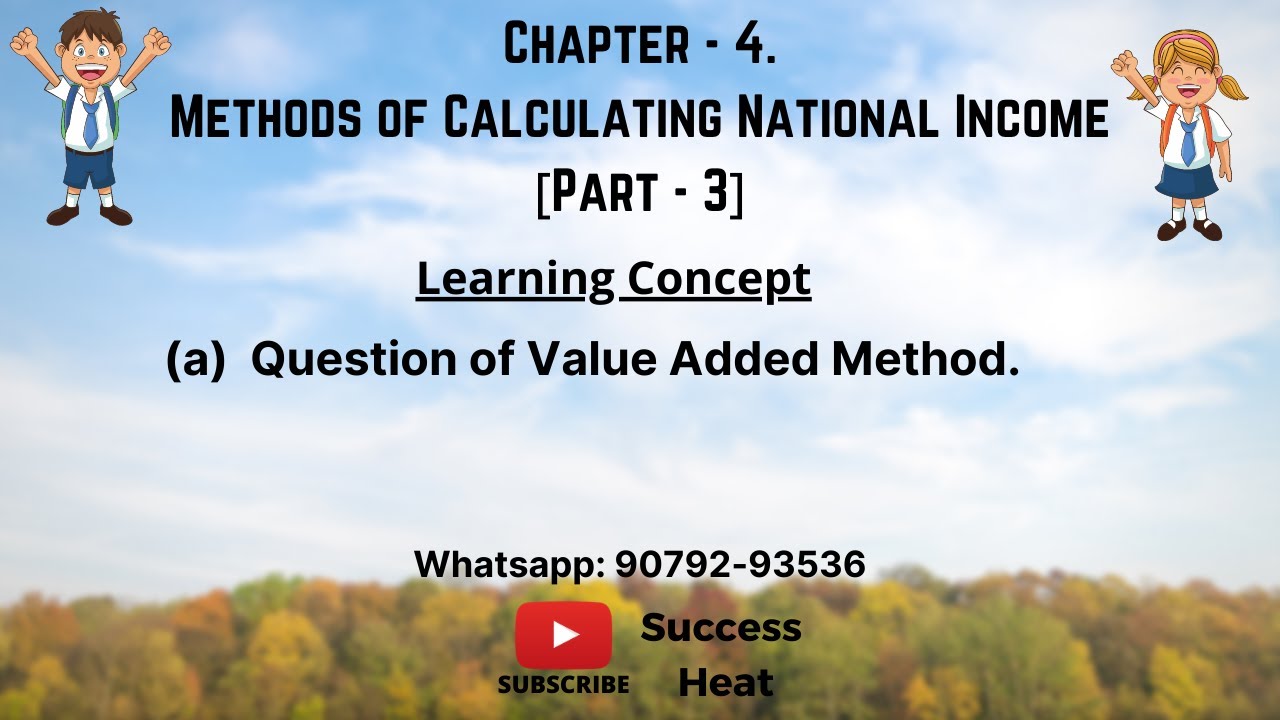 #20 | Chapter - 4 Methods of National Income [Part - 3] | Macro | Class ...
