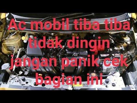 Cara memperbaiki ac mobil tiba tiba tidak dingin hanya keluar angin