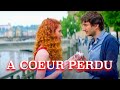 A Coeur Perdu | Comédie romantique complet en français