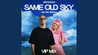Same Old Sky (VIP Mix) (feat. Mae Stephens) - Alle Farben