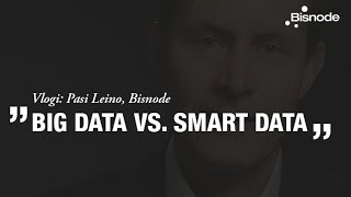 Big data vs Smart data
