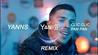 Yanns - Clic Clic Pan Pan (YANISS  Remix)