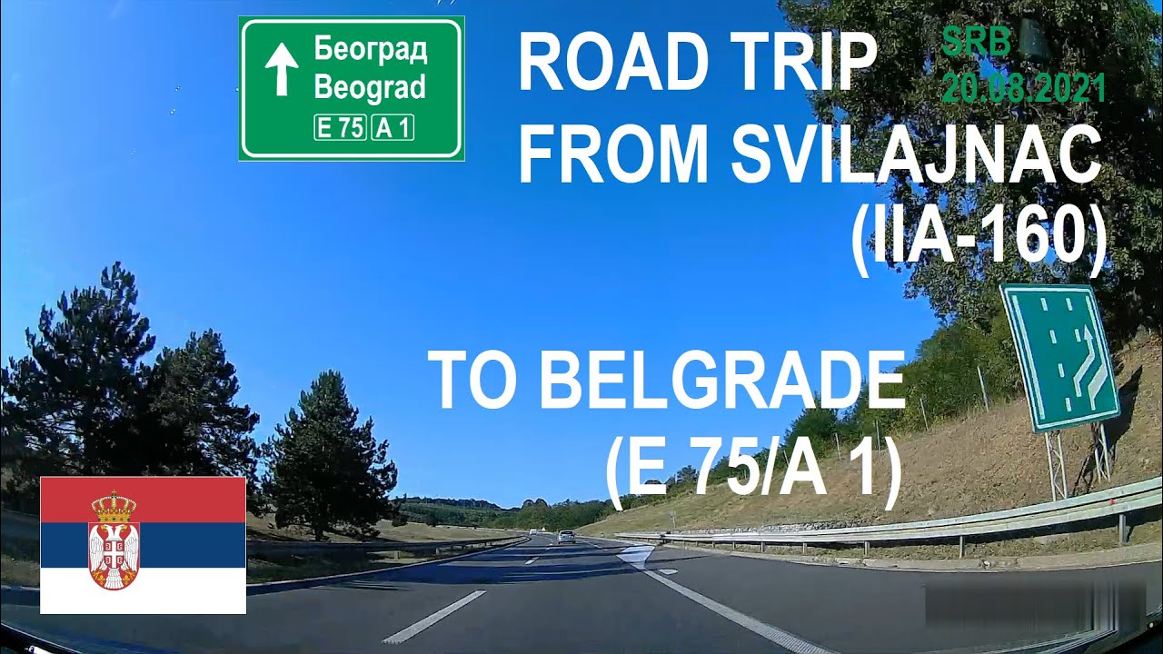 ROAD BY STEVČA ROAD TRIP SVILAJNAC (IIA160) / BELGRADE (E 75/A 1) 08