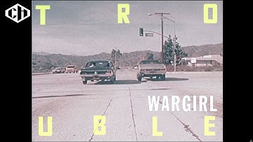 Trouble - Wargirl (Official Music Video)