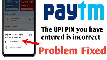 Paytm The UPI PIN you have entered is incorrect problem fixed | How To Fix Paytm incorrect UPI PIN