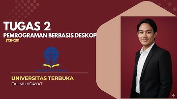 Praktikum Tugas 2 Pemrograman Berbasis Desktop Universitas Terbuka