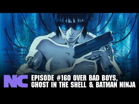 #160 over Bad Boys, Batman Ninja \u0026 Ghost in the Shell