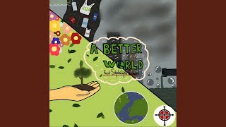 A Better World (feat. St Philip Westbrook School Choir)