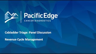 Cxbladder Triage Panel Discussion Revenue Cycle Management