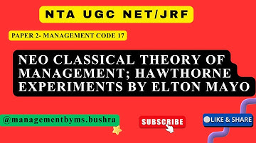 Neo Classical Theory of Management |Hawthorne Experiments Explained| UGC NET/JRF| Paper 2 Management