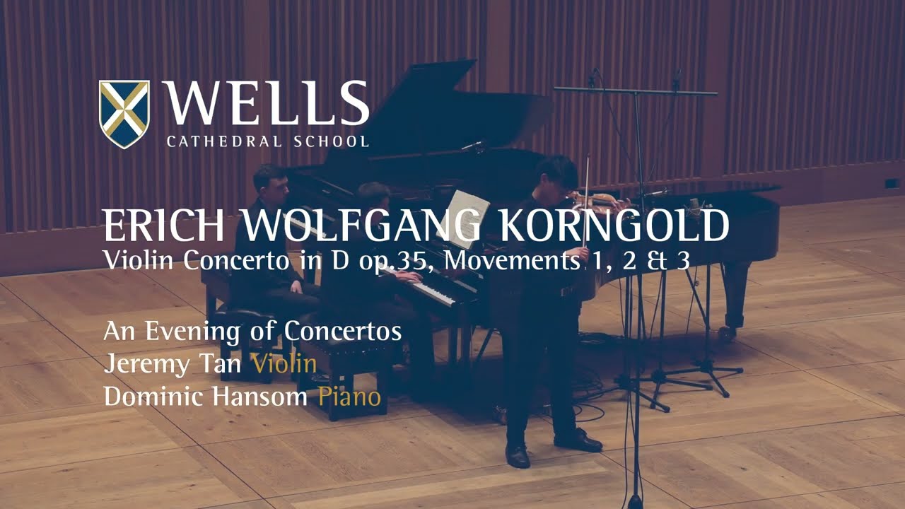 Korngold: Violin Concerto in D major | Jeremy Tan | Wells Cathedral School