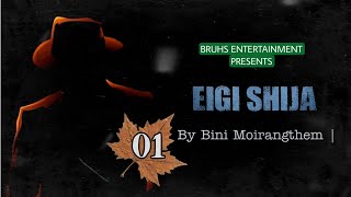 Eigi Shija - (01) Mona | Bini Moirangthem