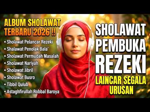 SHOLAWAT PEMBUKA SEMUA KEBERKAHAN, PENARIK REZEKI PALING KUAT DARI BERBAGAI PENJURU, MUHAMMAD SAW