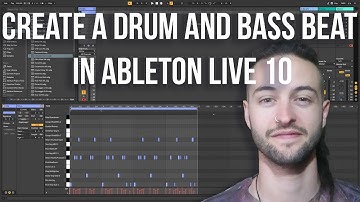Ableton Live 10 for Beginners - How to Create a Drum and Bass Beat