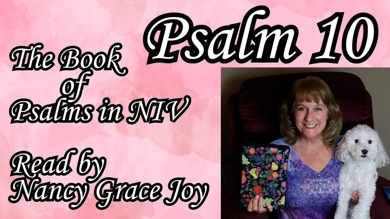 psalm-10-in-the-niv-bible-read-by-nancy-grace-joy-nancystallard