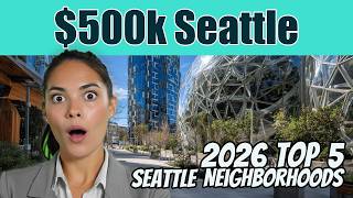 The $500k Seattle Surprise: Top 5 Central Neighborhoods Near Half a Million (2026)