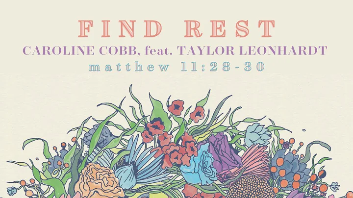 Find Rest (Matthew 11) [Official Lyric Video]