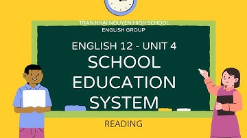 English 12 - Unit 4: School Education System - READING
