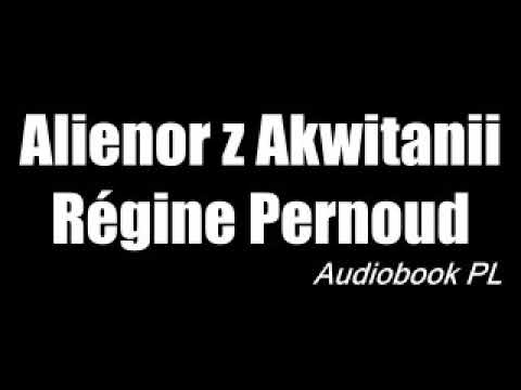 Wideo: Alienora Akwitanii: Biografia, życie Osobiste