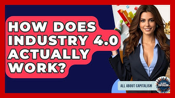 How Does Industry 4.0 Actually Work? - All About Capitalism