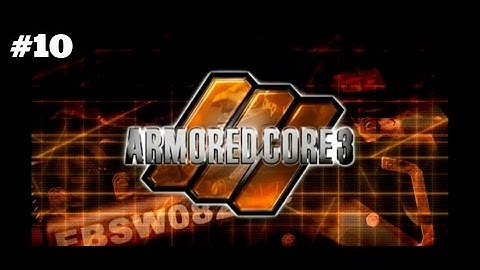 Massive MT, moonlight blade, and system override. Lets Play Armored Core 3 part 10 Finale