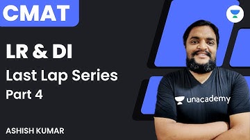 Last Lap Series | Part 4 | LR and DI | CMAT | Ashish Kumar