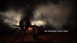 The FosterBuilt Coffee Story - 2024