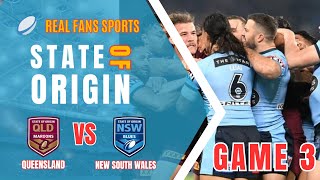 NSW BLUES vs QLD MAROONS GAME 3 | STATE OF ORIGIN 2023 | WATCHPARTY | REAL FANS SPORTS