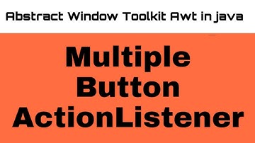 Abstract Window Toolkit Awt in java Multiple Button ActionListener in java on window application