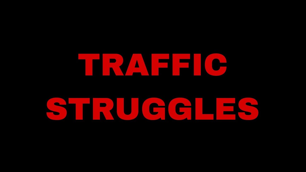 Traffic Struggles