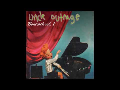 Uncle Outrage — Uncle Outrage - Bonecock Vol. 1 (Full Album)